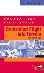 Controlling Pilot Error: Controlled Flight Into Terrain (Cfit)