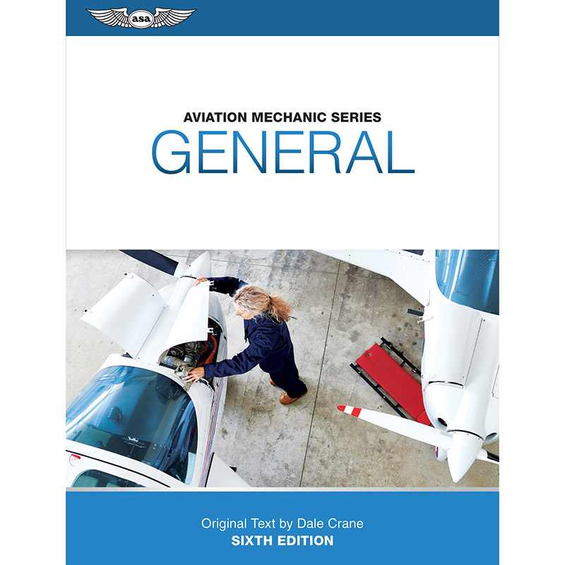 ASA Aviation Maintenance Technician (AMT) Series: General Textbook