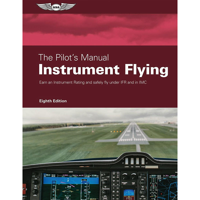 ASA The Pilots Manual Volume 3: Instrument Flying