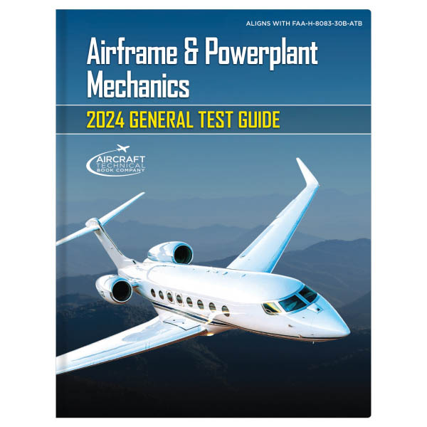 Airframe & Powerplant Mechanical General Test Guide- Physical Book