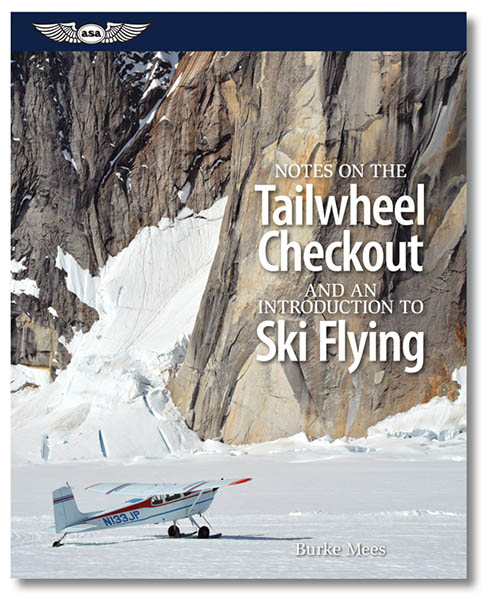 ASA Notes On Tailwheel Checkout & Introduction To Ski Flying