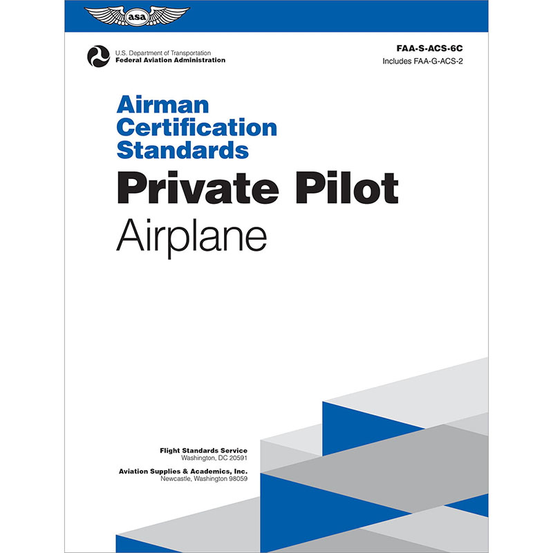 ASA Airman Certification Standards (ACS): Private Pilot (Softcover)