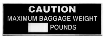 Caution Maximum Baggage Weight Placard