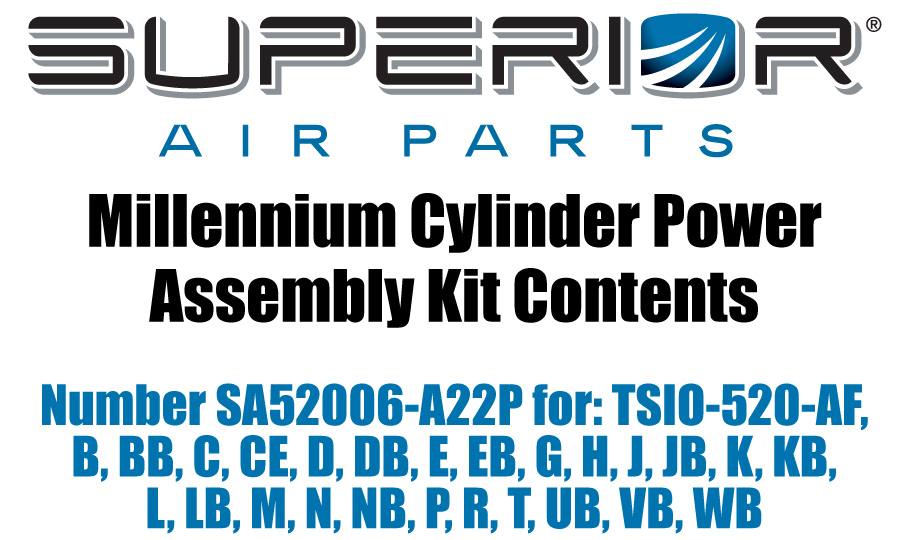 Millennium Cylinder Power Assembly Kit Contents Sa52006 A22p For Tsio 520 Af B Bb C Ce D Db E Eb G H J Jb K Kb L Lb M N Nb P R T Ub