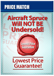PRICE MATCH - Aircraft Spruce Will Not Be UNDER SOLD!